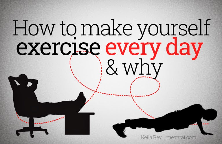 How to make yourself exercise every day and why